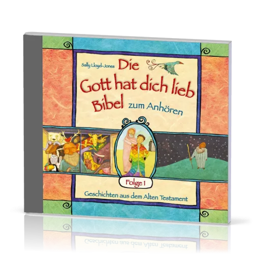 Die Gott hat dich lieb Bibel - Hörbuch CD 1
