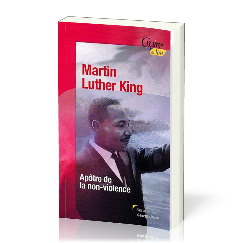 Martin Luther King - Apôtre de la non-violence