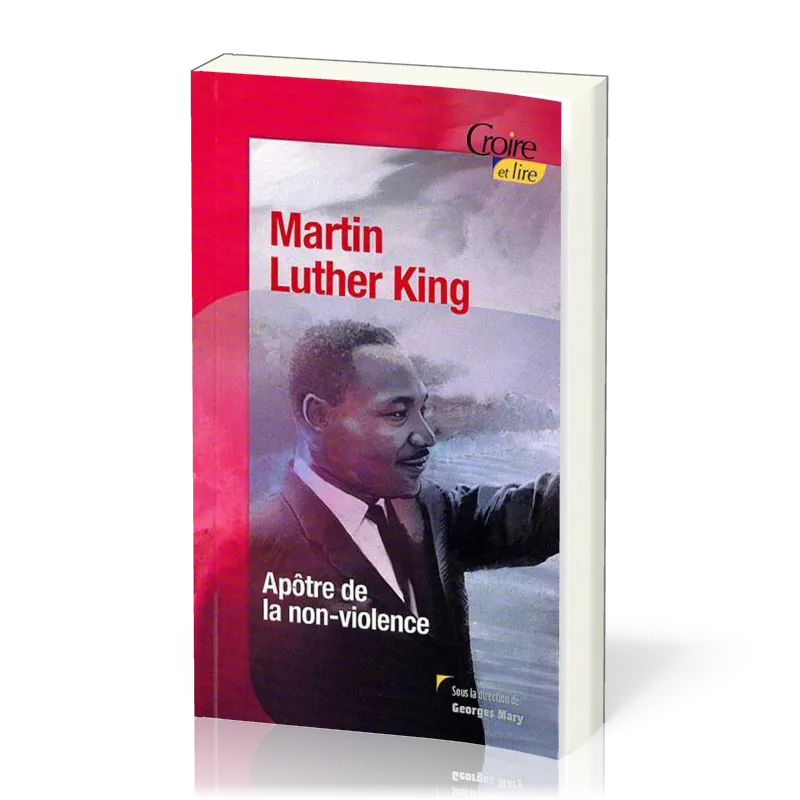 Martin Luther King - Apôtre de la non-violence