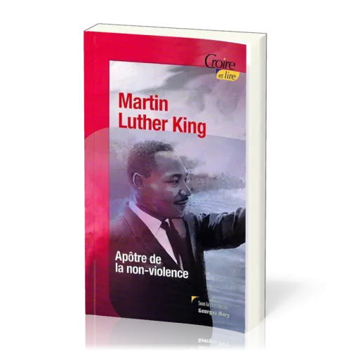 Martin Luther King - Apôtre de la non-violence