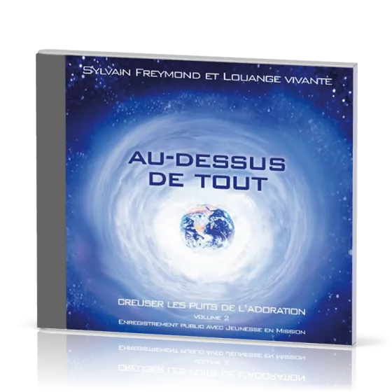 Au-dessus de tout [CD] - Creuser les puits de l'adoration vol.2