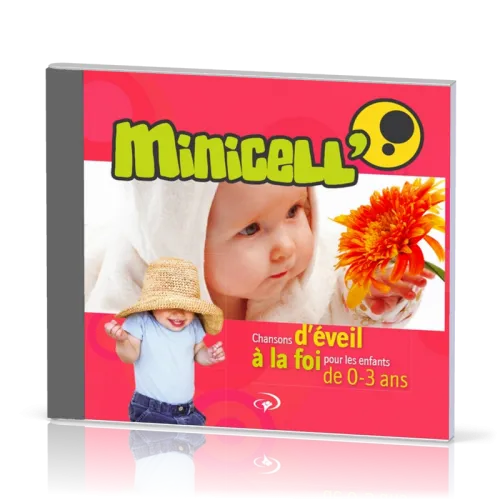 Minicell' - [CD, 2010] Chansons d'éveil à la foi pour les enfants de 0-3 ans