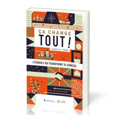 Ça change tout!  - L'Évangile qui transforme ta jeunesse