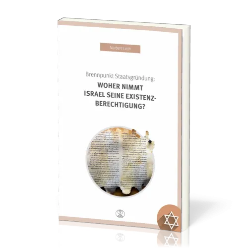 BRENNPUNKT STAATSGRÜNDUNG: WOHER NIMMT ISRAEL SEINE EXISTENBERECHTIGUNG?