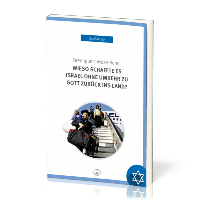 BRENNPUNKT MOSE-BUND: WIESO SCHAFFTE ES ISRAEL OHNE UMKEHR ZU GOTT ZURÜCK INS LAND?