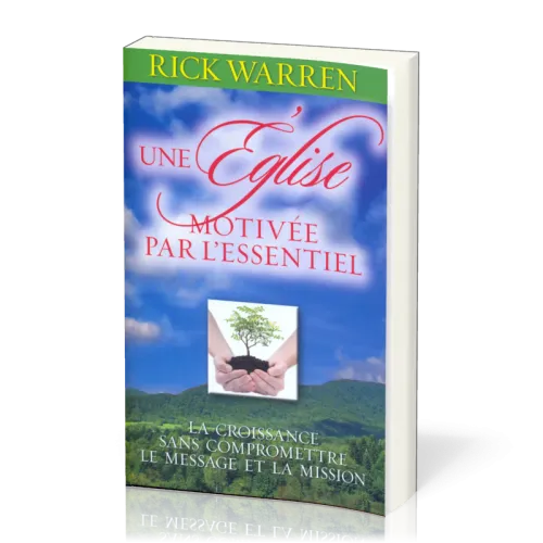 Une Église motivée par l'essentiel - La croissance sans compromettre le message et la mission