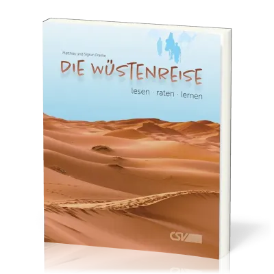 Die Wüstenreise lesen - raten - lernen