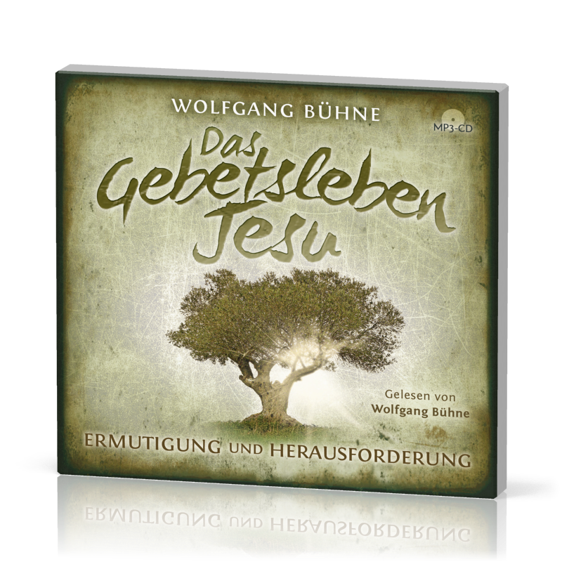 Das Gebetsleben Jesu, Hörbuch-MP3 - Ermutigung und Herausforderung