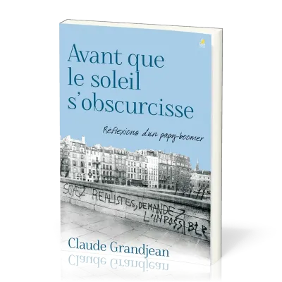 Avant que le soleil s'obscurcisse - Réflexions d'un papy-boomer