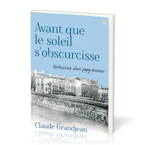 Avant que le soleil s'obscurcisse - Réflexions d'un papy-boomer