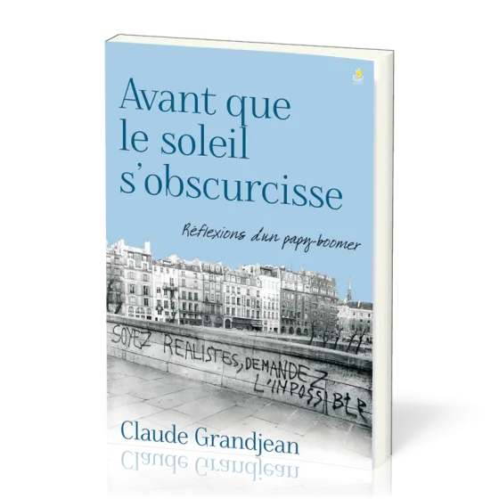 Avant que le soleil s'obscurcisse - Réflexions d'un papy-boomer