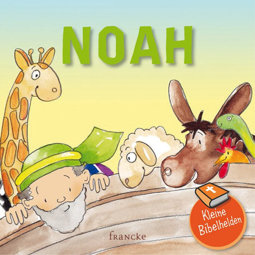 Noah - Kleine Bibelhelden