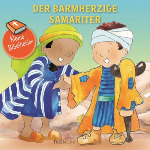 Der barmherzige Samariter - Kleine Bibelhelden