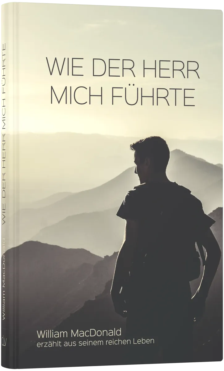 Wie der Herr mich führte - William MacDonald erzählt aus seinem reichen Leben