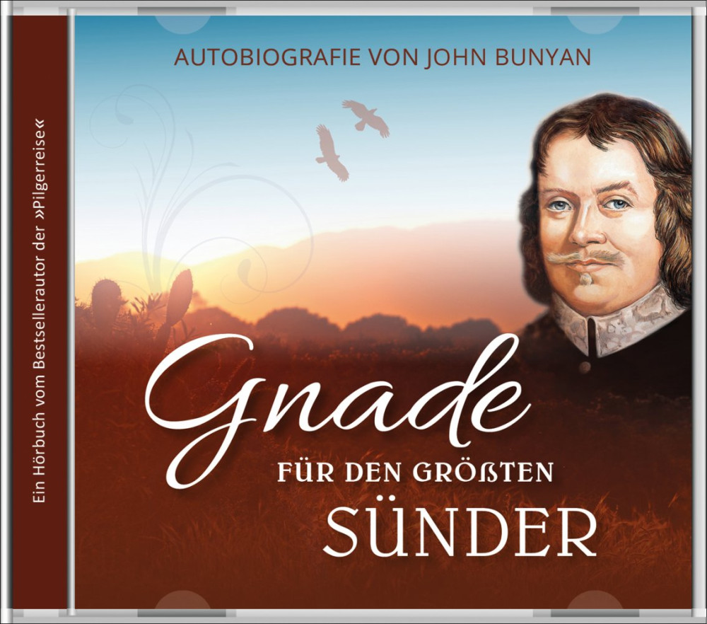 Gnade für den größten Sünder - Autobiografie von John Bunyan (MP3-Hörbuch)