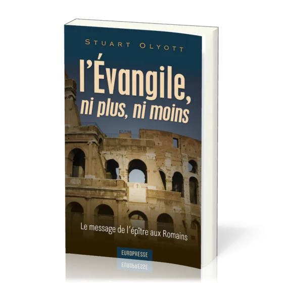Évangile, ni plus, ni moins (L') - Le message de l'épître aux Romains
