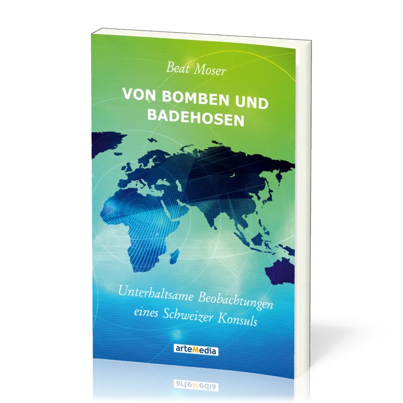 VON BOMBEN UND BADEHOSEN - UNTERHALTSAME BEOBACHTUNGEN EINES SCHWEIZER KONSULS
