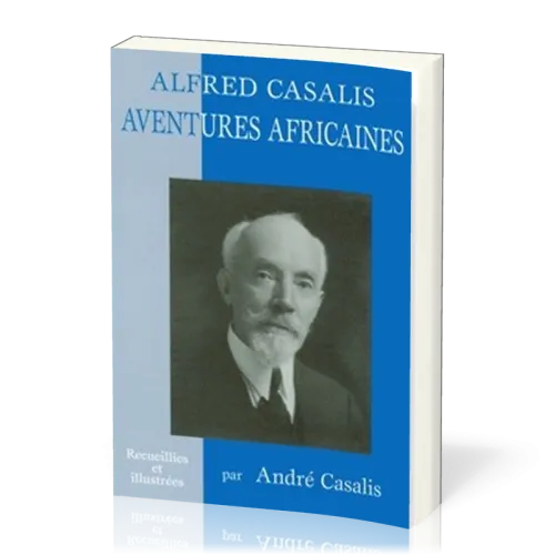 Aventures africaines - Alfred Casalis