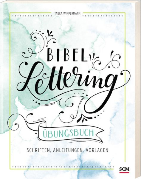 Bibel-Lettering Übungsbuch - Schriften, Anleitungen, Vorlagen