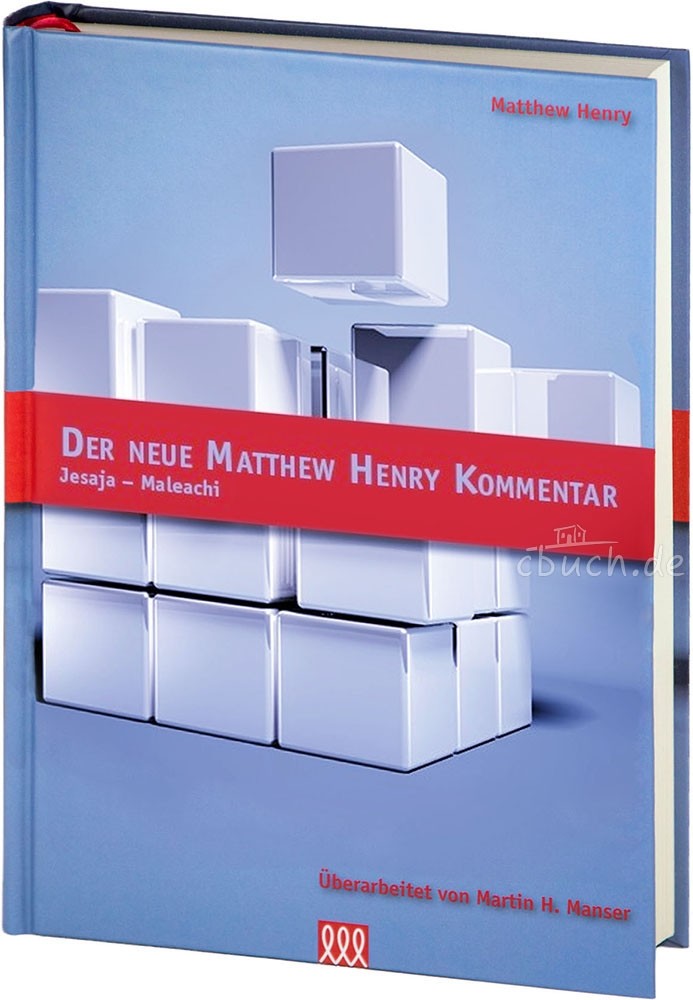 Der neue Matthew Henry Kommentar, 4. Band AT, Jesaja - Maleachi