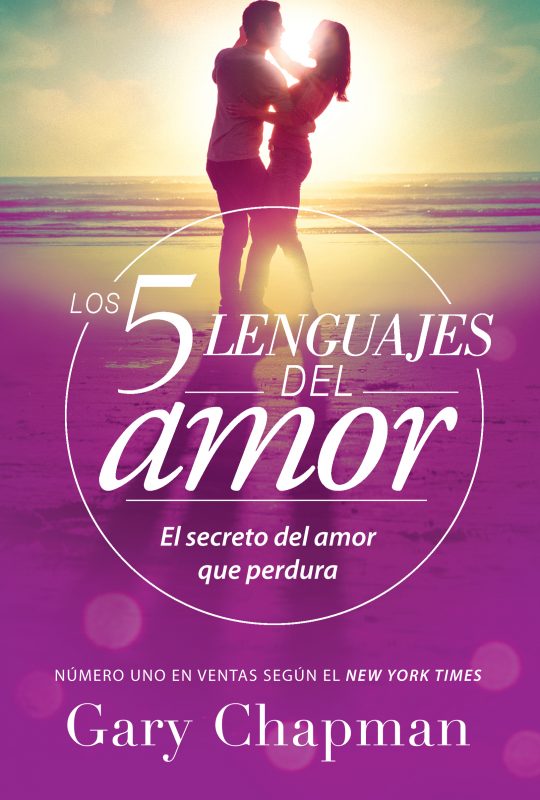 5 Lenguajes de Amor (Los)-révisé - El Secreto del Amor Que Perdura