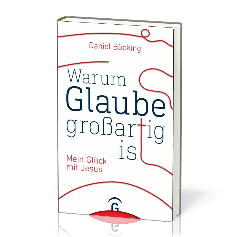 WARUM GLAUBE GROSSARTIG IST - MEIN GLÜCK MIT JESUS