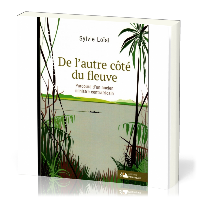 De l'autre côté du fleuve - Parcours d'un ancien ministre centrafricain