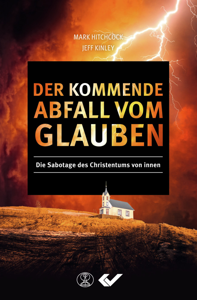 Der kommende Abfall vom Glauben - Die Sabotage des Christentums von Innen