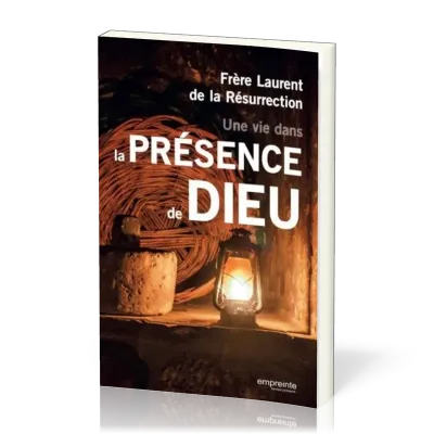 Une vie dans la présence de Dieu