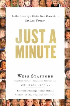 Just a Minute: In the Heart of a Child, One Moment ... Can Last Forever