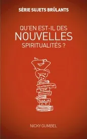 Qu'en est-il des nouvelles spiritualités? - Série sujets brûlants