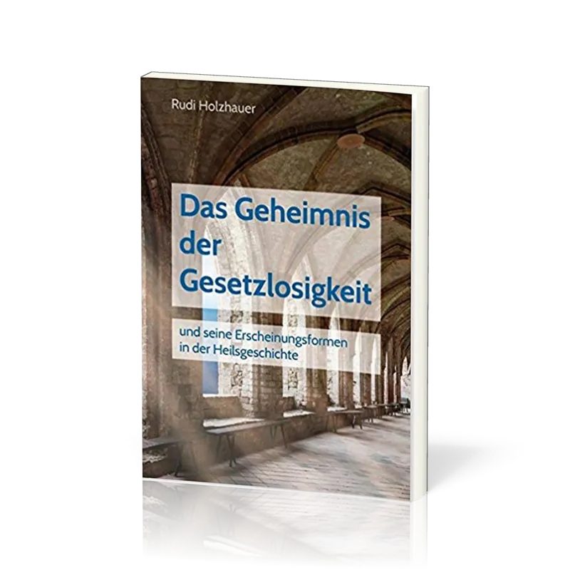 Das Geheimnis der Gesetzlosigkeit