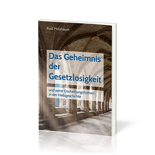 Das Geheimnis der Gesetzlosigkeit