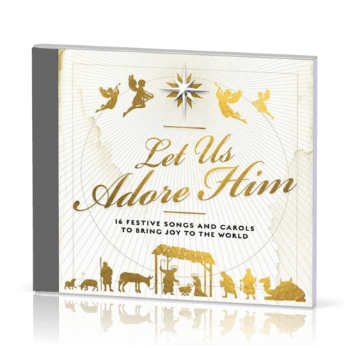 Let us adore Him - 16 festive songs to bring joy to the world - CD