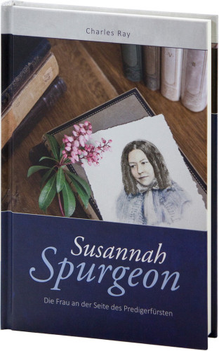 Susannah Spurgeon - Die Frau an der Seite des Predigerfürsten