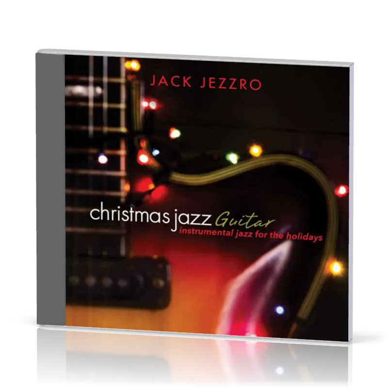 Christmas Jazz Guitar - Instrumental jazz for the holidays - CD