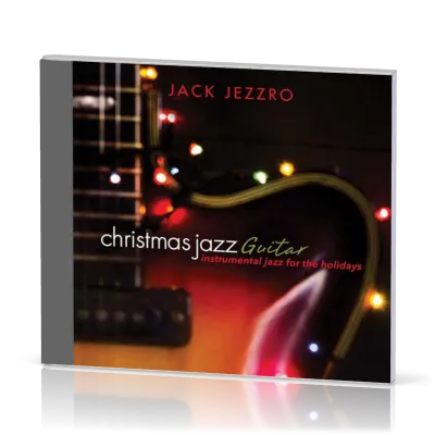 Christmas Jazz Guitar - Instrumental jazz for the holidays - CD