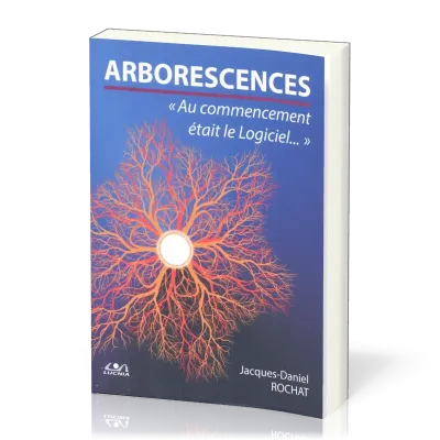 Arborescences - Au commencement était le logiciel...