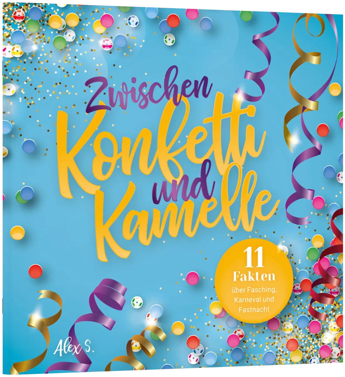 Zwischen Konfetti und Kamelle - 11 Fakten über Fasching, Karneval und Fastnacht