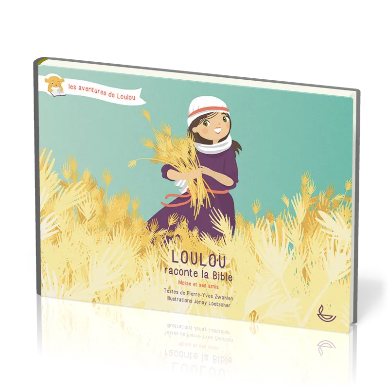 Loulou raconte la Bible  - tome 2 - Moïse et ses amis