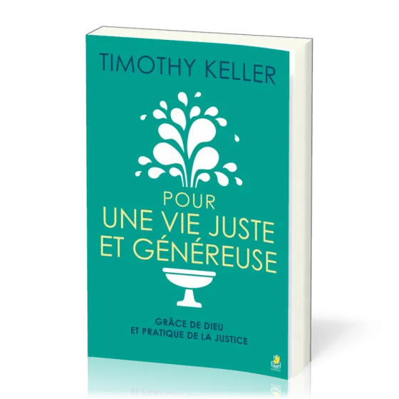 Pour une vie juste et généreuse - Grâce de Dieu et pratique de la justice