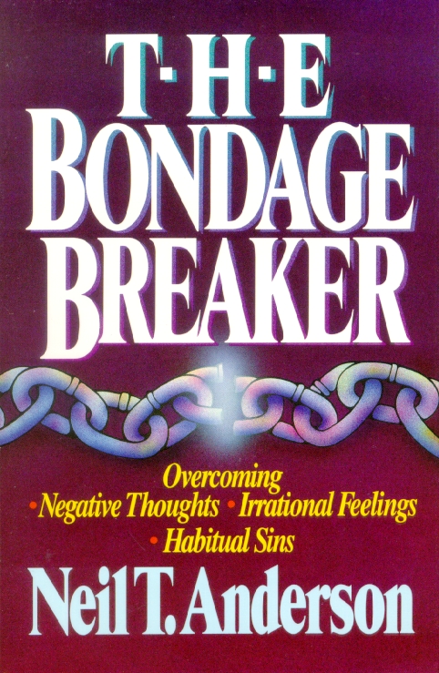 BONDAGE BREAKER (THE) - OVERCOMING - NEGATIVE THROUGHTS - IRRATIONAL FEELINGS - HABITUAL SINS
