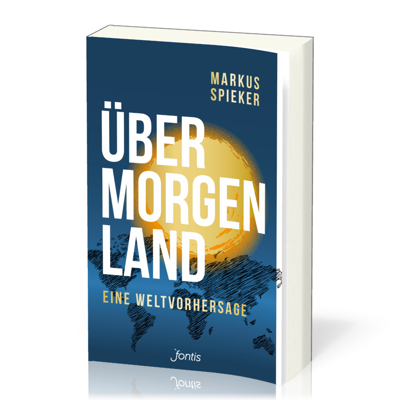 Übermorgenland - Eine Weltvorhersage