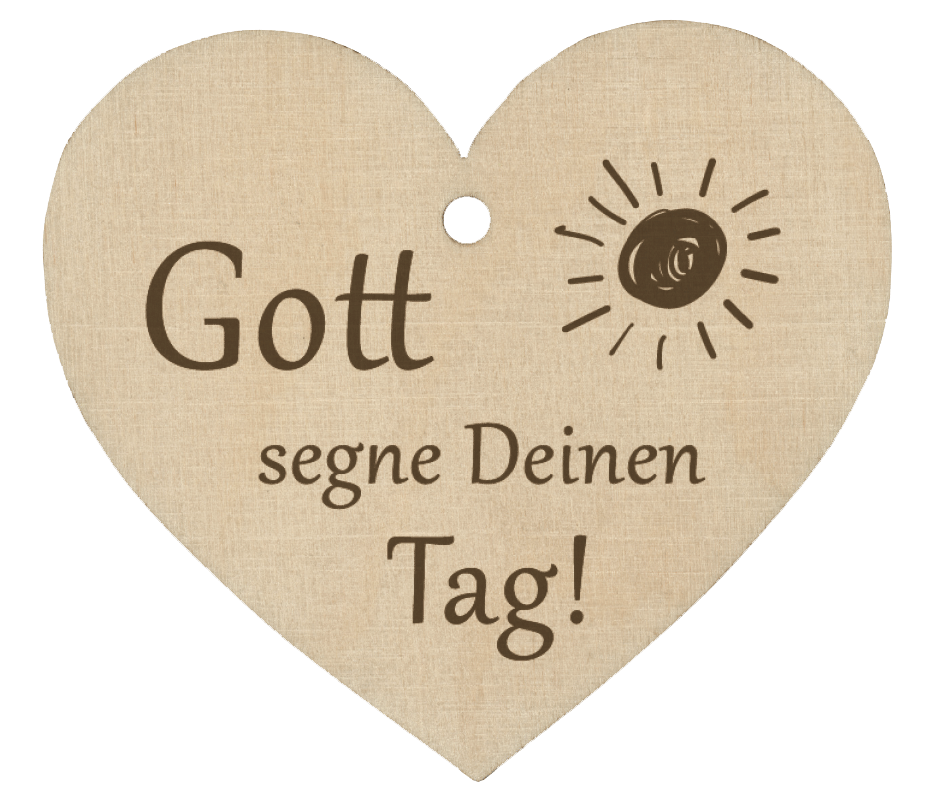 Holzherz Gott segne Deinen Tag!