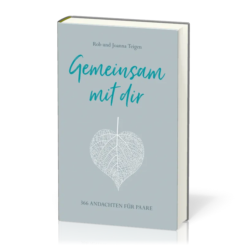 Gemeinsam mit dir - 366 Andachten für Paare