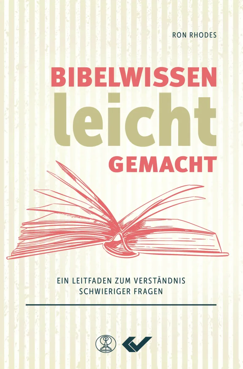 Bibelwissen leicht gemacht - Ein Leitfaden zum Verständnis schwieriger Fragen