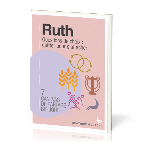 Ruth - Questions de choix: quitter pour s'attacher