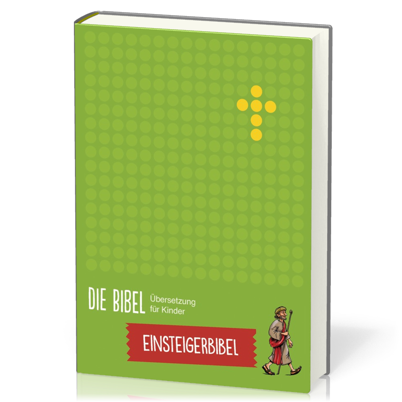 Die Bibel - Übersetzung für Kinder - Einsteigerbibel