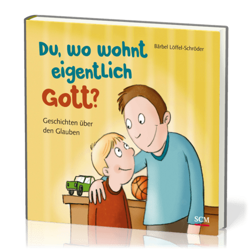 Du, wo wohnt Gott eigentlich?