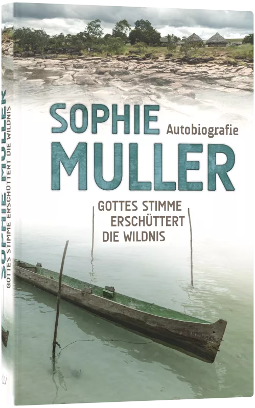 Sophie Muller - Gottes Stimme erschüttert die Wildnis